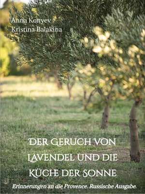 cover image of Der Geruch von Lavendel und die Küche der Sonne
